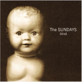 The Sundays/Blind - 25th Anniversary Edition