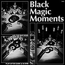 The Bad Signs/Black Magic Moments@Black/White Swirl Colored 180 Gram Vinyl, booklet, indie-exclusive, limited to 1000