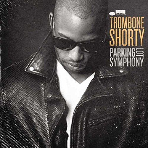 Trombone Shorty/Parking Lot Symphony