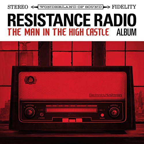 Resistance Radio: The Man In The High Castle Album/Soundtrack@2 LP, 150 Gram, In Gatefold Jacket, W/ DL Insert