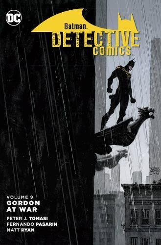 Peter J. Tomasi/Batman@Detective Comics Vol. 9: Gordon at War