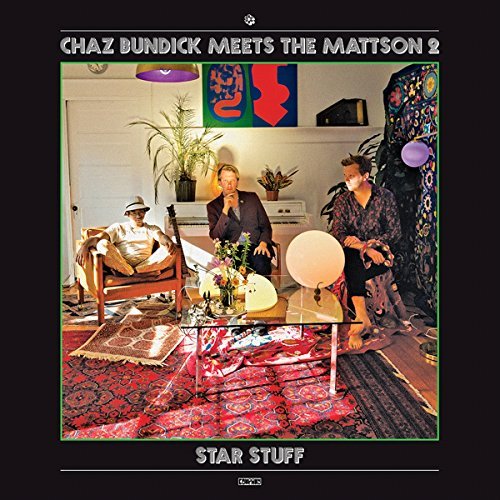 Chaz Bundick Meets The Mattson 2/Star Stuff