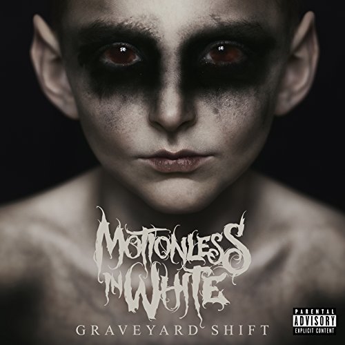 Motionless In White/Graveyard Shift@Explicit Version