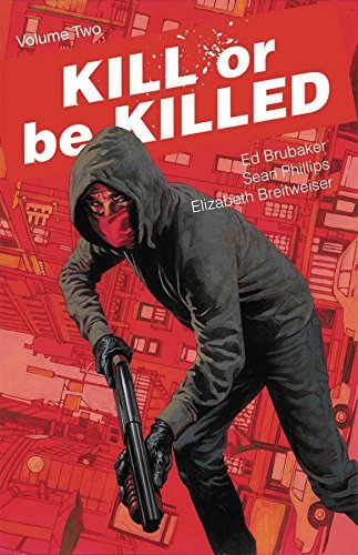 Ed Brubaker/Kill or Be Killed, Volume 2