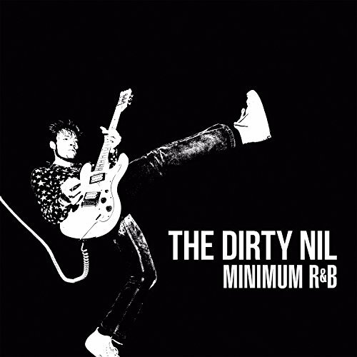 The Dirty Nil/Minimum R&B