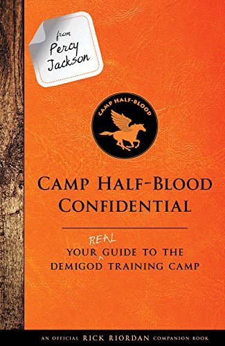 Rick Riordan/From Percy Jackson@Camp Half-Blood Confidential: Your Real Guide to