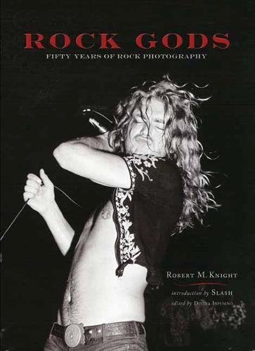 Robert M. Knight/Rock Gods@Fifty Years of Rock Photography