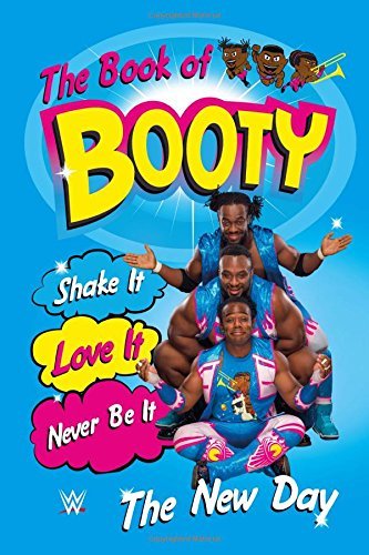 Ettore Ewen/The Book of Booty@ Shake It. Love It. Never Be It.: From Wwe's the N