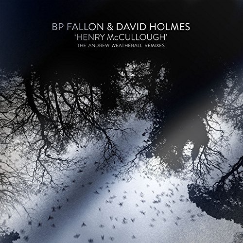 David Bp Fallon / Holmes/Henry Mccullough Andrew Weathe