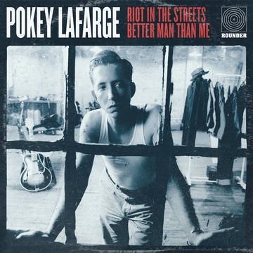 Pokey LaFarge/Riot In The Streets / Better Man Than Me