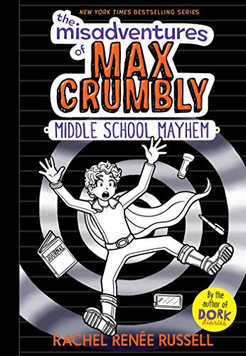 Rachel Renee Russell/The Misadventures of Max Crumbly 2@Middle School Mayhem