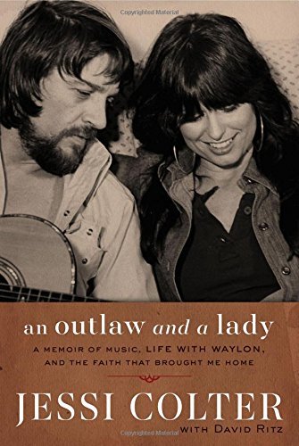 Jessi Colter/An Outlaw and a Lady@ A Memoir of Music, Life with Waylon, and the Fait