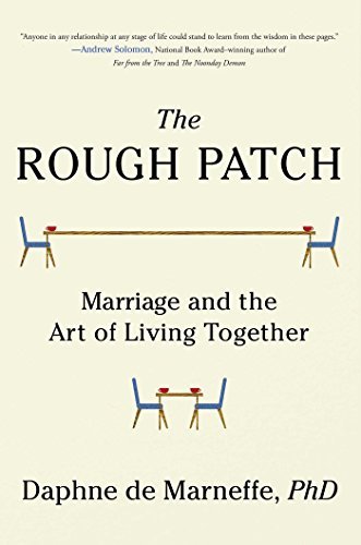 Daphne De Marneffe/The Rough Patch@Marriage, Midlife, and the Art of Living Together