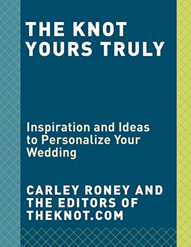 Carley Roney/The Knot Yours Truly@ Inspiration and Ideas to Personalize Your Wedding