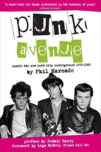 Phil Marcade/Punk Avenue@ Inside the New York City Underground, 1972-1982