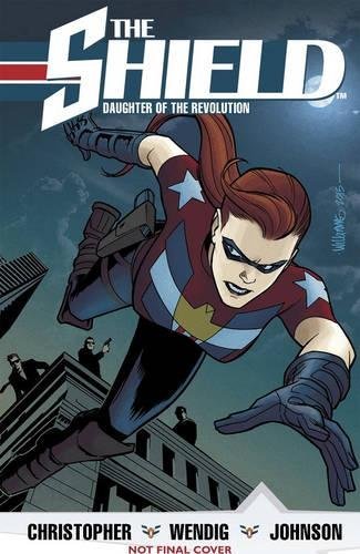 J. M. DeMatteis/The Shield, Vol. 1@Daughter of the Revolution