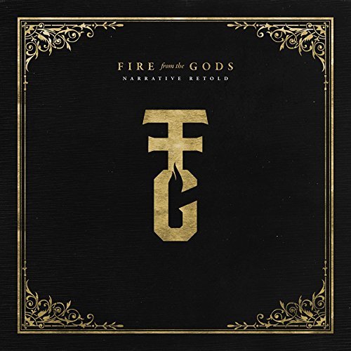 Fire From The Gods/Narrative Retold
