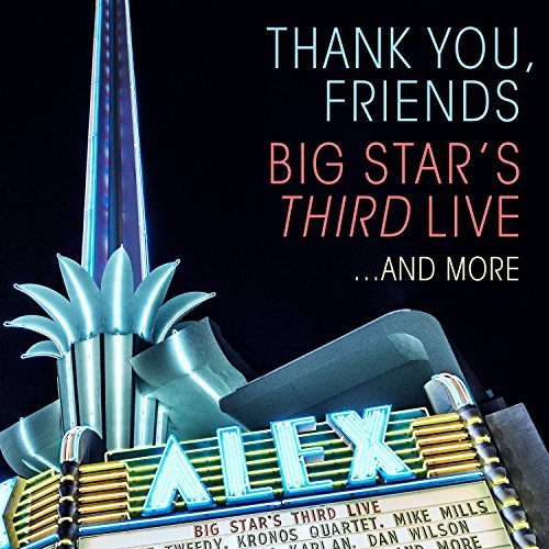 Big Star's Third Live/Thank You Friend's: Big Star's Third Live@2cd/1 Blu-Ray