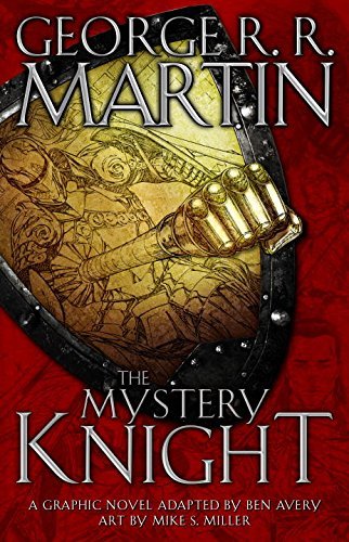 George R.R. Martin/The Mystery Knight@A Graphic Novel