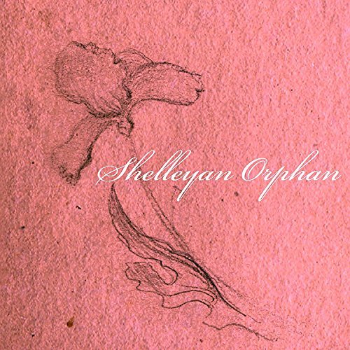 Shelleyan Orphan/Boxset