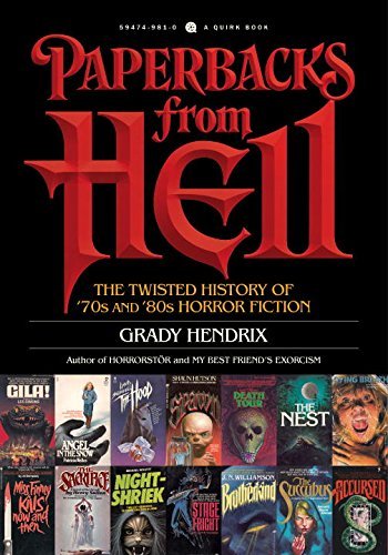 Grady Hendrix/Paperbacks from Hell@A History of Horror Fiction from the '70s and '80s Horror Fiction