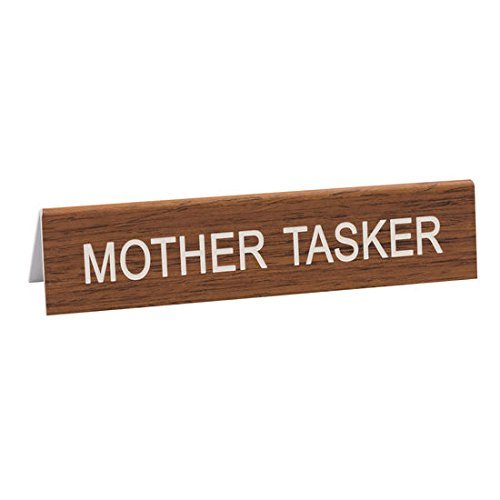 Desk Sign/Mother Tasker