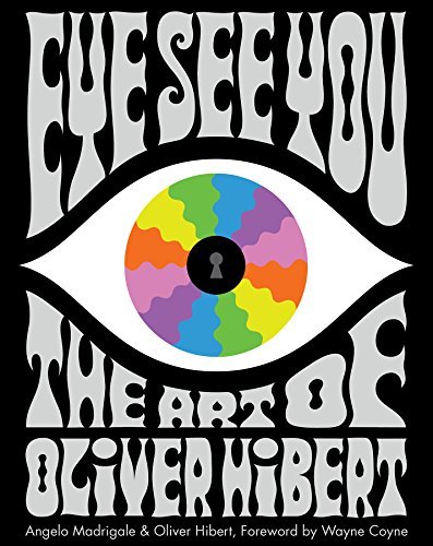 Oliver HIbert/Eye See You@The Art of Oliver Hibert