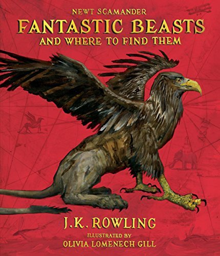 J. K. Rowling/Fantastic Beasts and Where to Find Them@The Illustrated Edition