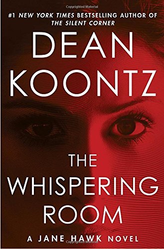Dean Koontz/The Whispering Room@ A Jane Hawk Novel