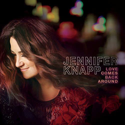Jennifer Knapp/Love Comes Back Around