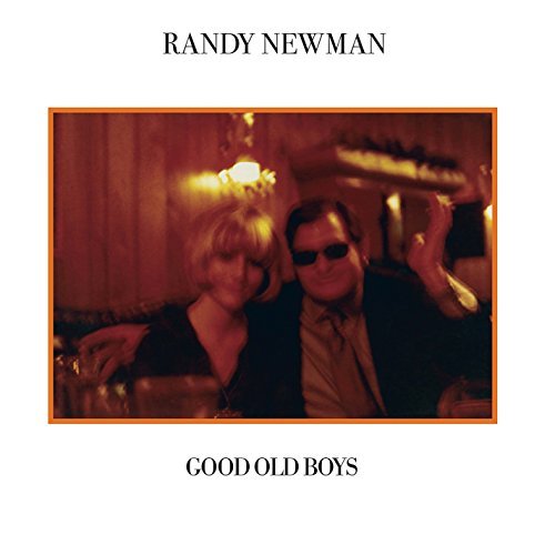 Randy Newman/Good Old Boys