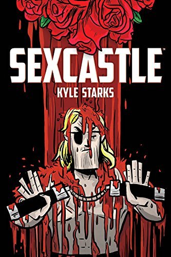 Kyle Starks/Sexcastle (New Edition)