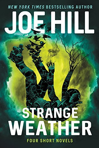 Joe Hill/Strange Weather@Four Short Novels