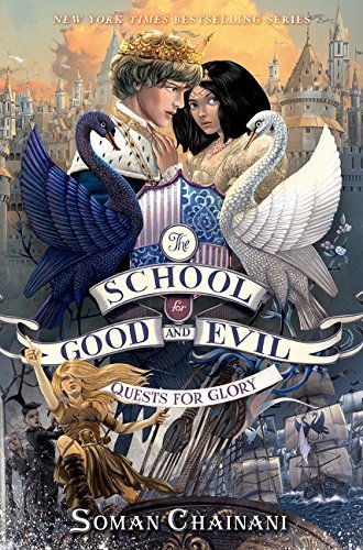 Soman Chainani/The School for Good and Evil #4@Quests for Glory