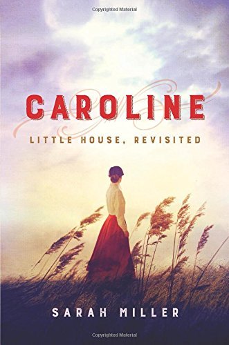 Sarah Miller/Caroline@ Little House, Revisited