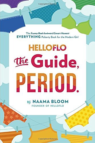 Naama Bloom/Helloflo: The Guide, Period.