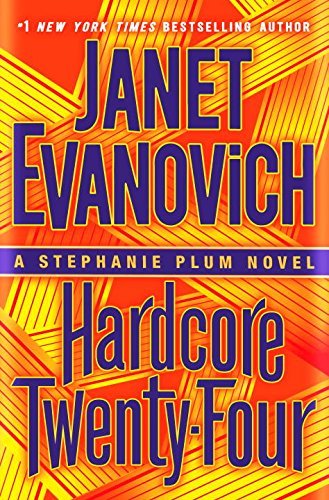 Janet Evanovich/Hardcore Twenty-Four@ A Stephanie Plum Novel
