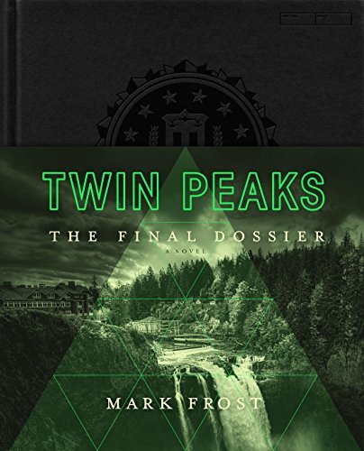 Mark Frost/Twin Peaks: The Final Dossier