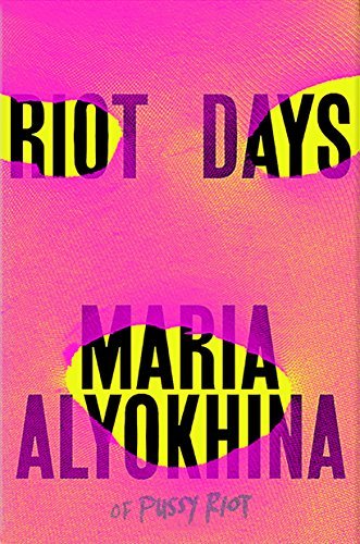 Maria Alyokhina/Riot Days