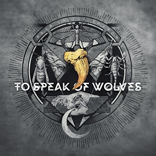To Speak Of Wolves/Dead In The Shadow