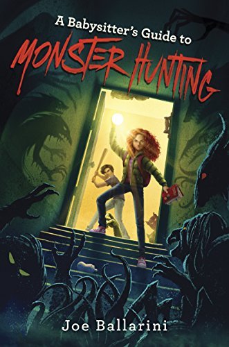 Joe Ballarini/A Babysitter's Guide to Monster Hunting #1