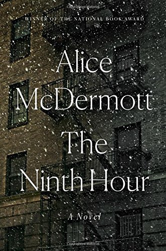 Alice McDermott/The Ninth Hour