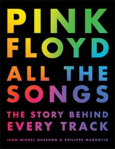 Philippe Margotin/Pink Floyd All the Songs@The Story Behind Every Track