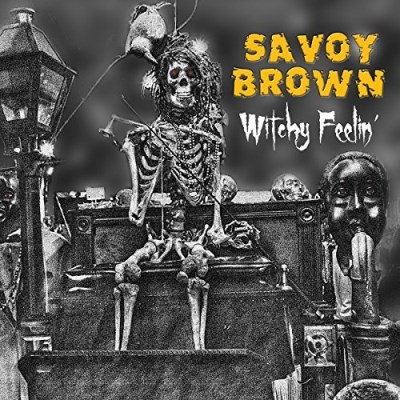 Savoy Brown/Witchy Feelin'