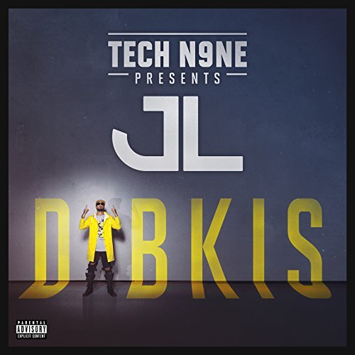 JL/Tech N9ne Presents Dibkis@Explicit Version