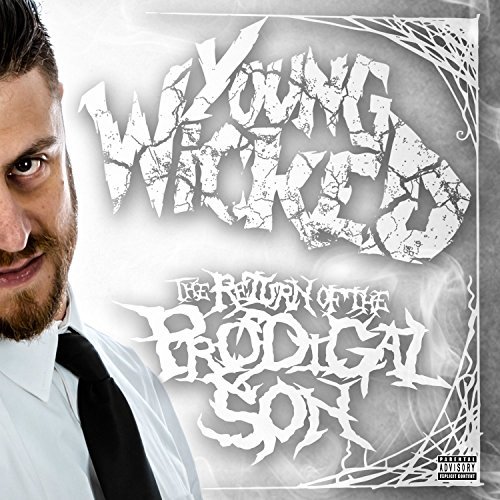 Young Wicked/The Return Of The Prodigal Son@Explicit Version