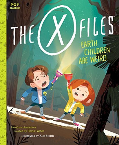 Kim Smith/The X-Files: Earth Children Are Weird@A Picture Book
