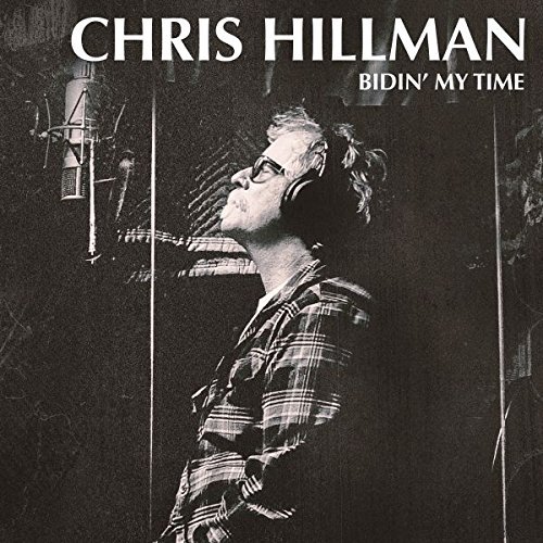 Chris Hillman/Bidin' My Time