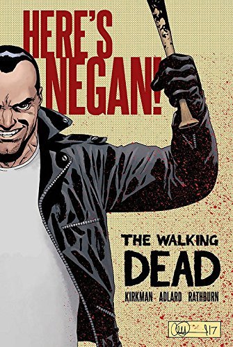 Adlard,Charlie (CON)/ Rathburn,Cliff (CON)/ Stew/The Walking Dead - Here's Negan