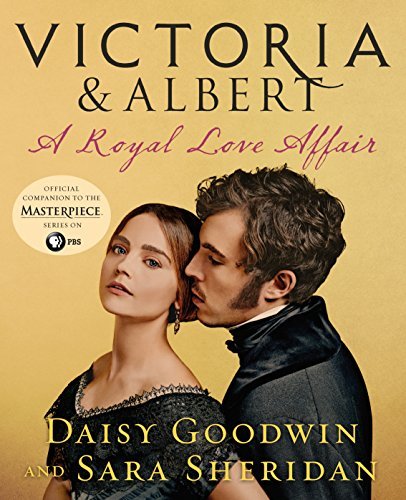 Daisy Goodwin/Victoria & Albert@A Royal Love Affair